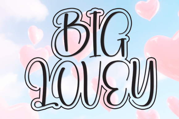 Big Lovey: A Handwritten Display Font for Sweet Branding