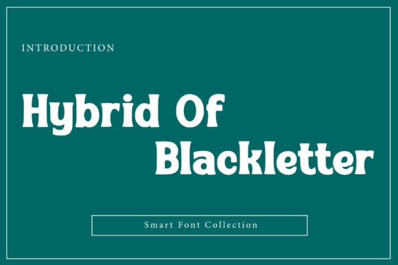 Hybrid of Blackletter: The Modern Typeface for Bold Branding