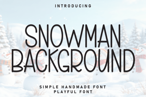 Snowman Background: A Handwritten Display Font for Seasonal Creations