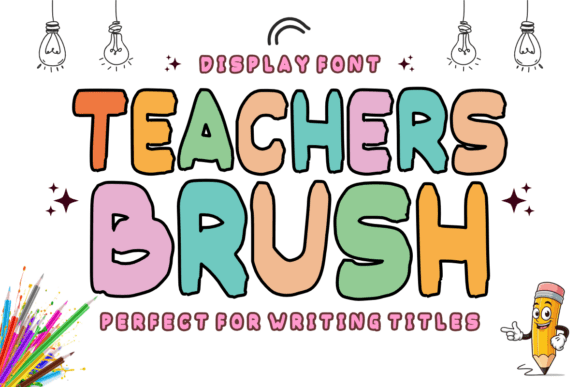 Teachers Brush: A Playful Display Font for Creative Campaigns